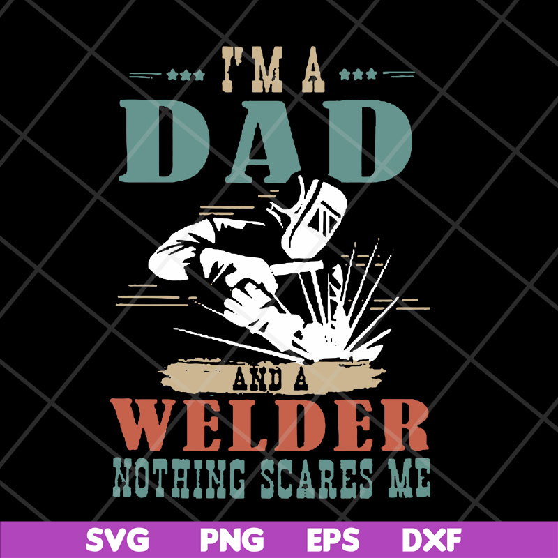 FTD13052122-i'm a dad welder svg, png, dxf, eps digital file FTD13052122.jpg