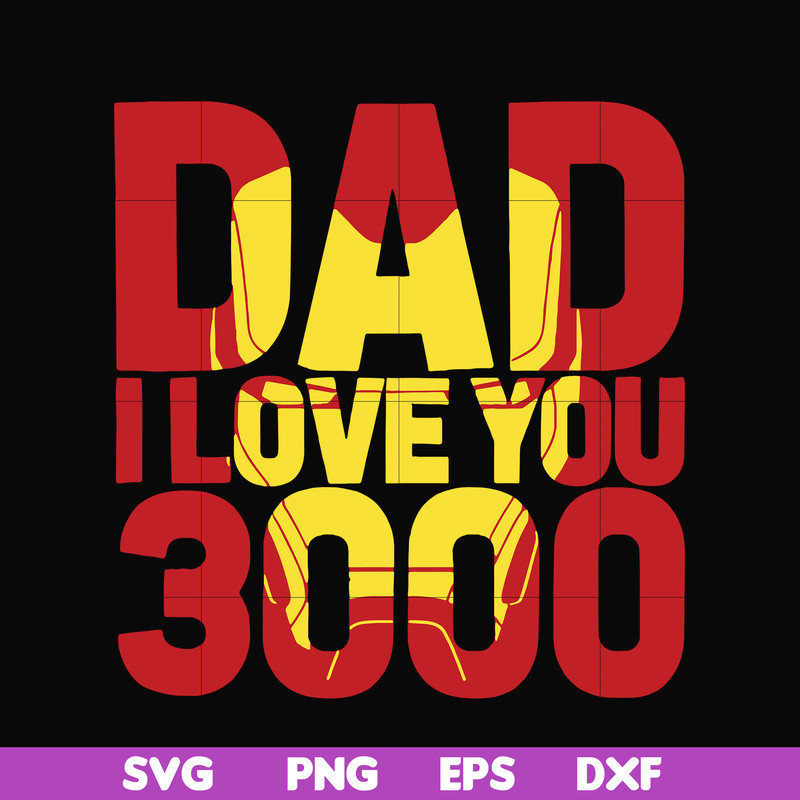 FTD135-Dad i love you 3000 svg, png, dxf, eps, digital file FTD135.jpg