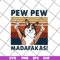 FTD14052103- pew pew madafakas svg, png, dxf, eps digital file FTD14052103.jpg