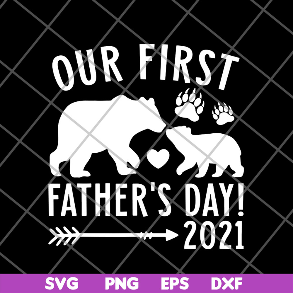 FTD24052104-Our First Fathers Day svg, png, dxf, eps digital file FTD24052104.jpg
