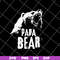 FTD24052105-papa bear svg, png, dxf, eps digital file FTD24052105.jpg