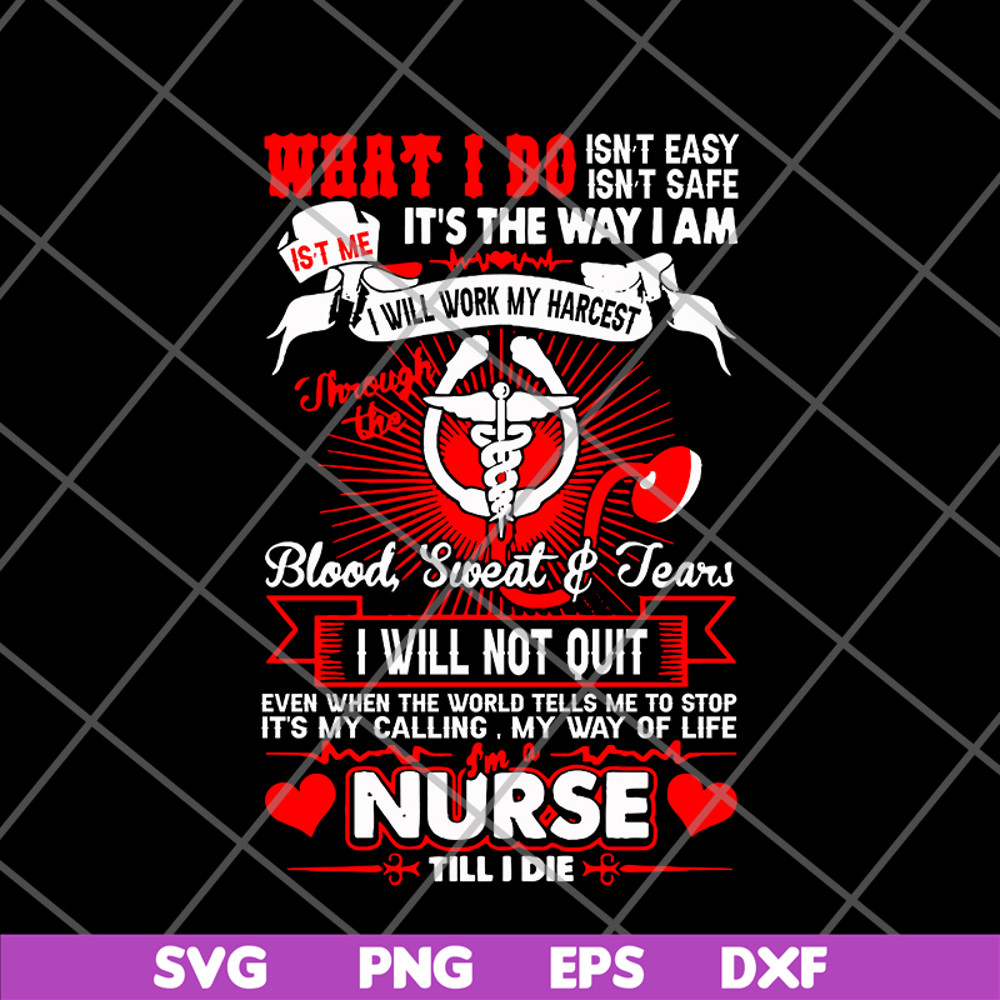 FTD24052117- Im A Nurse Till I Die svg, png, dxf, eps digital file FTD24052117.jpg