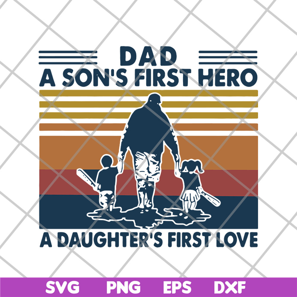 FTD28052102-a son’s first hero a daughter’s first love svg, png, dxf, eps digital file FTD28052102.jpg