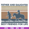 FTD31-Father and daughter best friend for like svg, png, dxf, eps, digital file FTD31.jpg