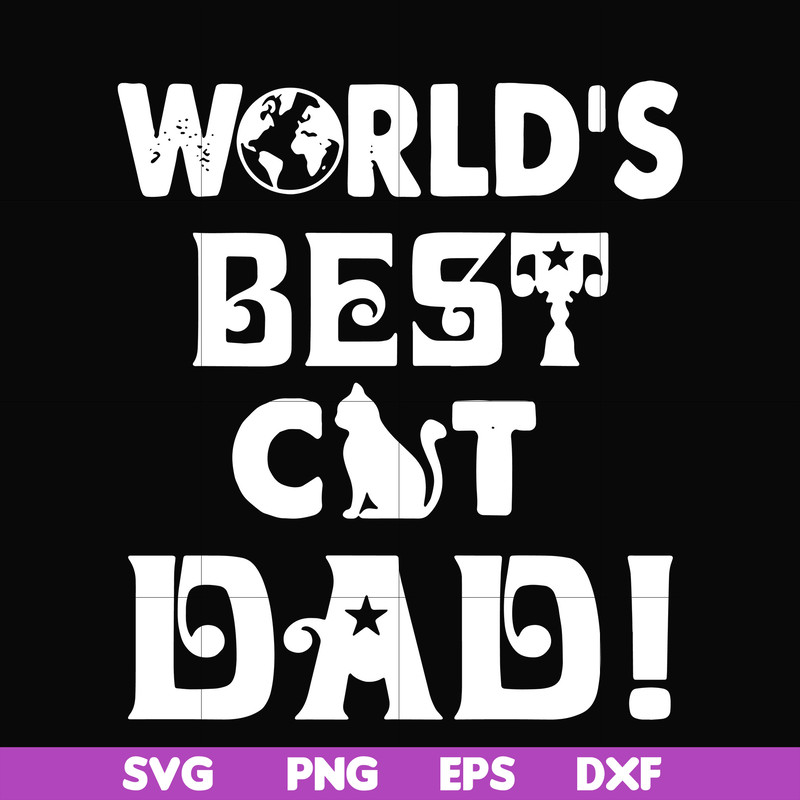 FTD43-World's best cat dad svg, png, dxf, eps, digital file FTD43.jpg