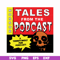 HLW0015-Tales from the podcast svg, png, dxf, eps, digital file HLW0015.jpg