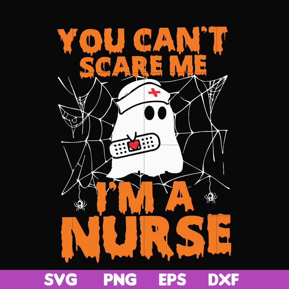 HLW0101-You can't scare me i'm a nurse svg, png, dxf, eps, digital file HLW0101.jpg