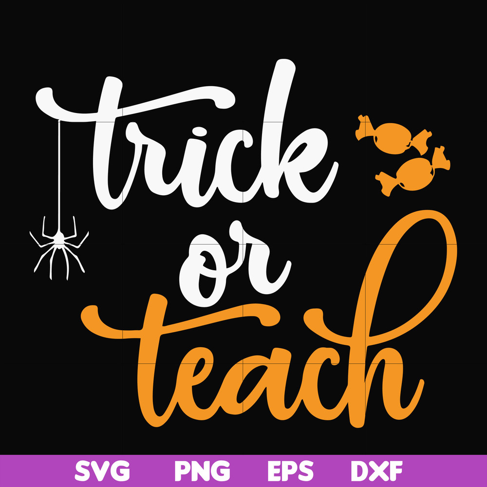HLW2007201-Trick or teach svg, halloween svg, png, dxf, eps digital file.jpg