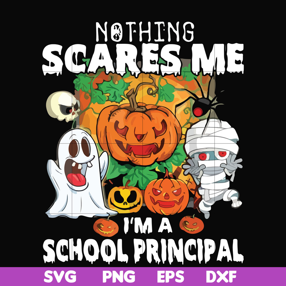 HLW20072012-Nothing scares me im a school principal svg, png, dxf, eps digital file HLW20072012.jpg