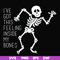 HLW2207209-Ive got this feeling inside my bones svg, skeleton svg, halloween svg, png, dxf, eps digital file HLW2207209.jpg