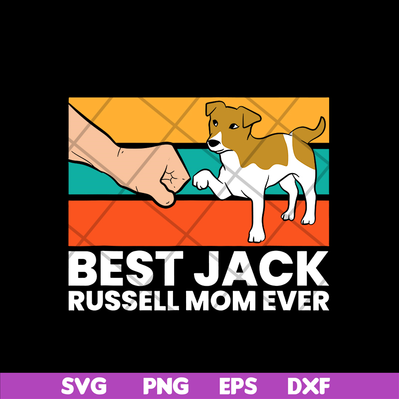 MTD03042107-Best Jack Russel Mom Ever svg, Mother's day svg, eps, png, dxf digital file MTD03042107.jpg