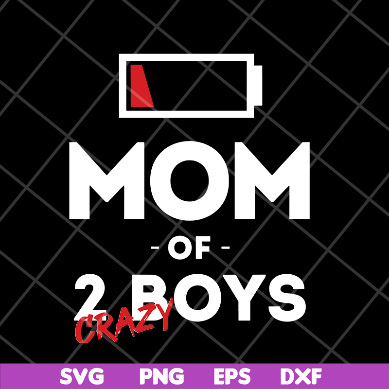 MTD03042130-Mom of 2 crazy boys svg, Mother's day svg, eps, png, dxf digital file MTD03042130.jpg