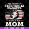 MTD13042102-My favorite electrical engineer calls me mon svg, Mother's day svg, eps, png, dxf digital file MTD13042102.jpg