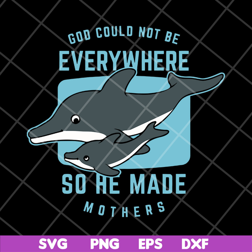 MTD13042111-god could not be every where so he made mothers svg, Mother's day svg, eps, png, dxf digital file MTD13042111.jpg