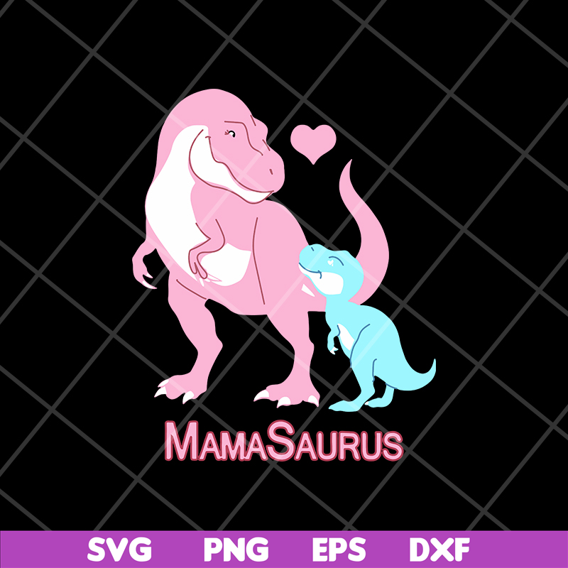 MTD13042112-mamasaurus svg, Mother's day svg, eps, png, dxf digital file MTD13042112.jpg