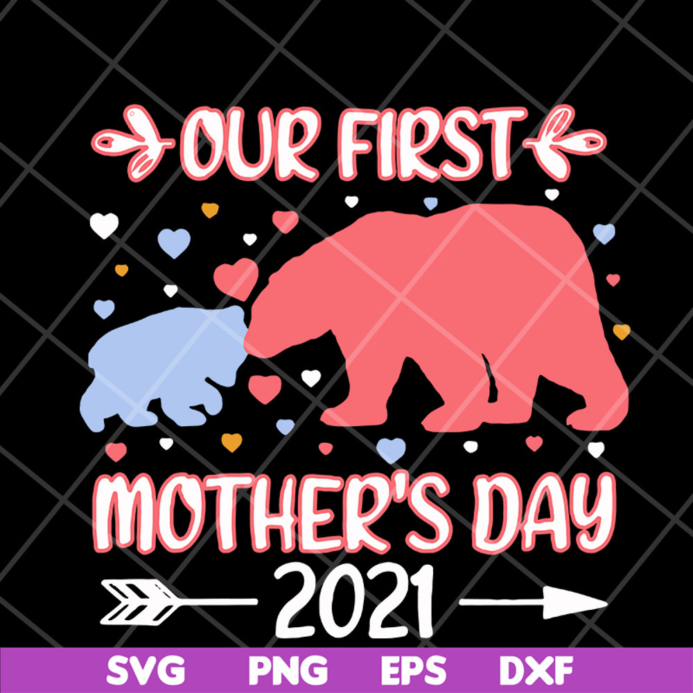 MTD15042110-Bear our first mothers day 2021 svg, Mother's day svg, eps, png, dxf digital file MTD15042110.jpg