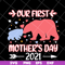 MTD15042110-Bear our first mothers day 2021 svg, Mother's day svg, eps, png, dxf digital file MTD15042110.jpg