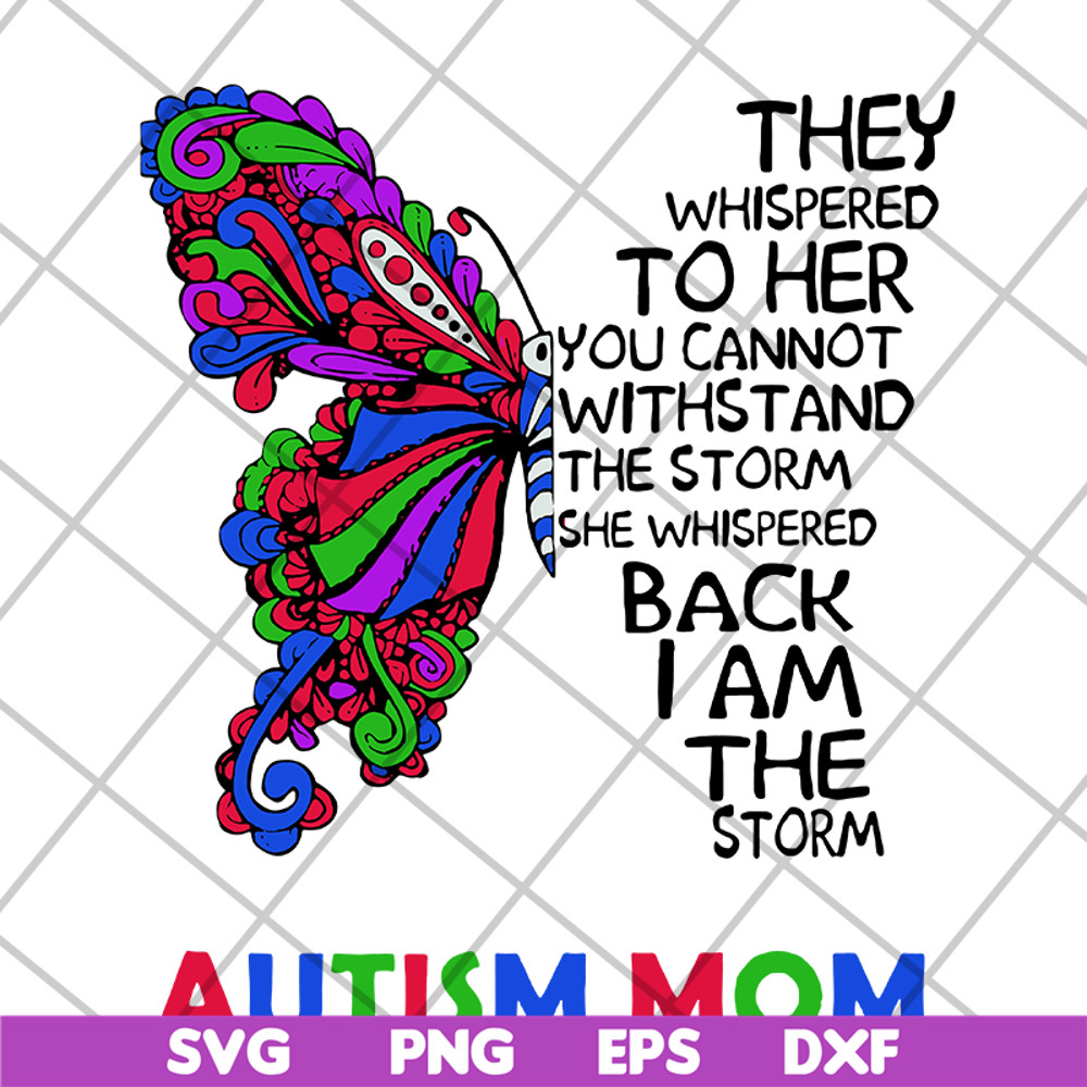 MTD15042114-Butterfly they whispered svg, autism mom svg, Mother's day svg, eps, png, dxf digital file MTD15042114.jpg