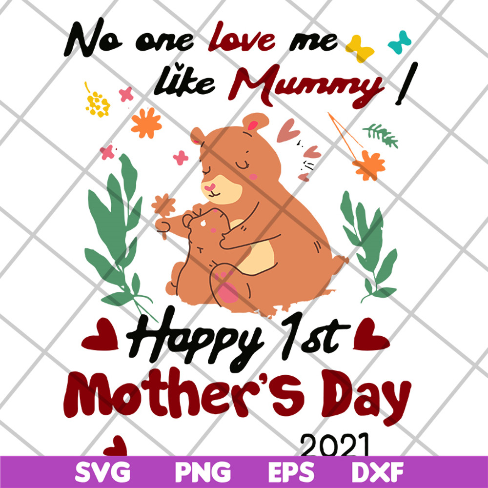 MTD15042117-No one love me like mummy svg, Mother's day svg, eps, png, dxf digital file MTD15042117.jpg