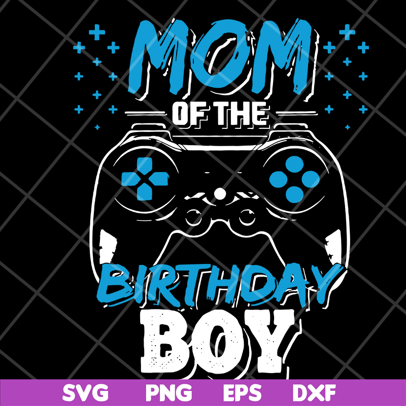 MTD15042121-Mom of the birthday boy svg, Mother's day svg, eps, png, dxf digital file MTD15042121.jpg