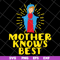 MTD22042130-Mother knows best svg, Mother's day svg, eps, png, dxf digital file MTD22042130.jpg