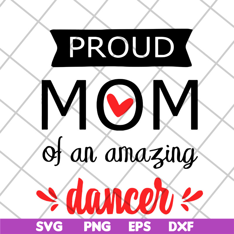 MTD23042101-Proud mom of an amazing svg, Mother's day svg, eps, png, dxf digital file MTD23042101.jpg