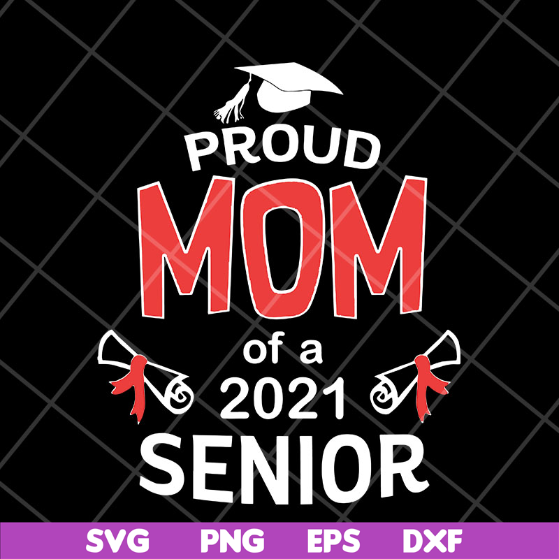 MTD23042106-Proud mom 2021 svg, Mother's day svg, eps, png, dxf digital file MTD23042106.jpg
