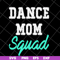 MTD23042112-Dance mom svg, Mother's day svg, eps, png, dxf digital file MTD23042112.jpg
