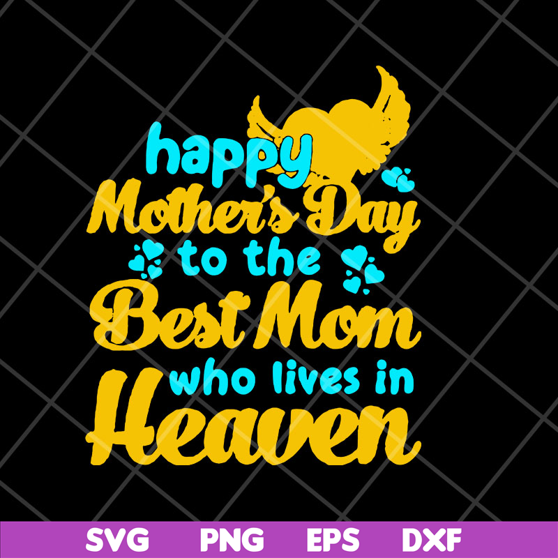 MTD23042114-happy mother's day svg, Mother's day svg, eps, png, dxf digital file MTD23042114.jpg