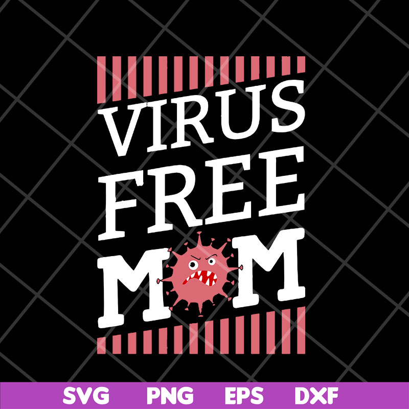 MTD23042143-Virus free mom mother's day svg, Mother's day svg, eps, png, dxf digital file MTD23042143.jpg
