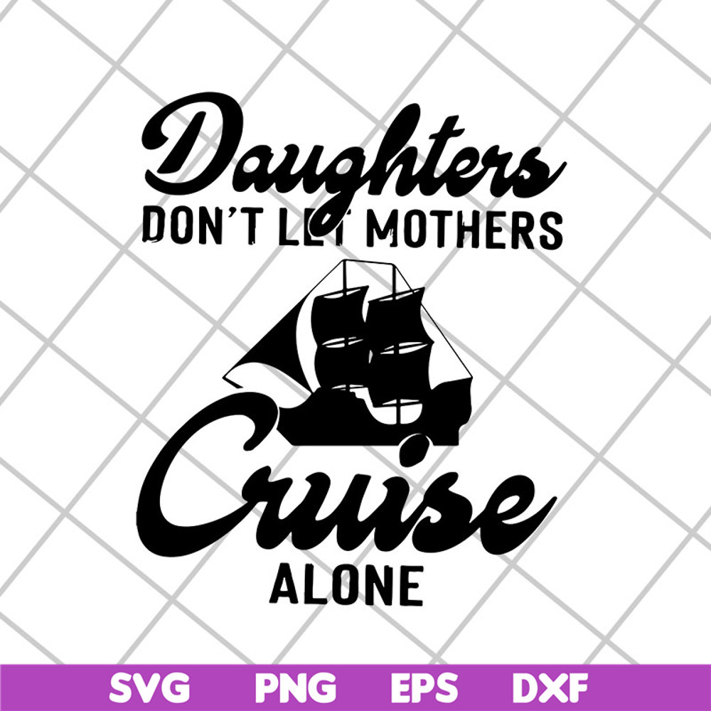 MTD26042107-Daughter cruise svg, Mother's day svg, eps, png, dxf digital file MTD26042107.jpg