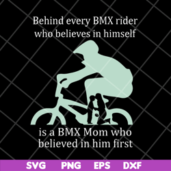 behind every bmx mom svg, mother's day svg, eps, png, dxf digital file mtd27042109