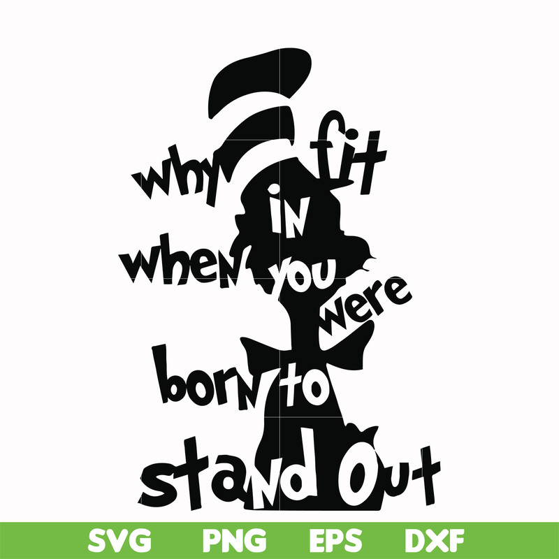 DR00024-Why fit in when you were born to stand out svg, png, dxf, eps file DR00024.jpg