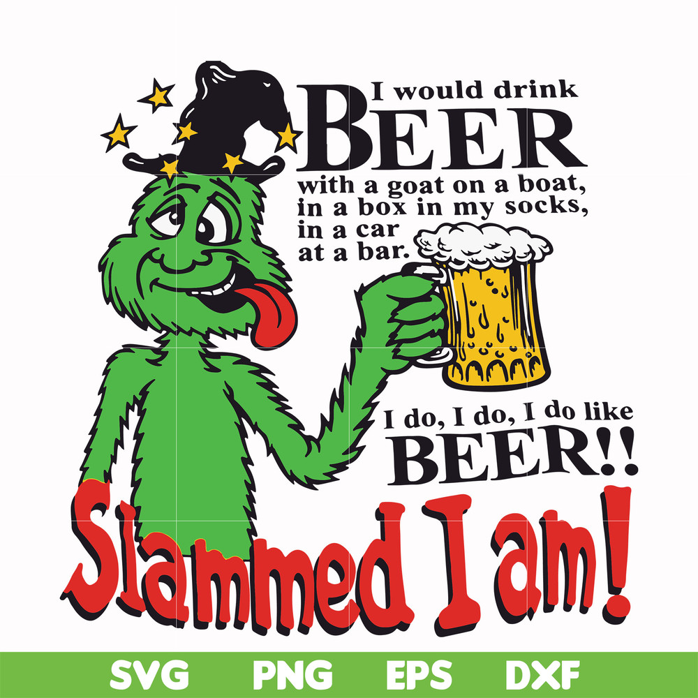 DR00028-I would drink beer with a goat on a boat in a box in my socks in a car at a bar I do I do like beer slammed I am svg, png, dxf, eps file DR00028.jpg