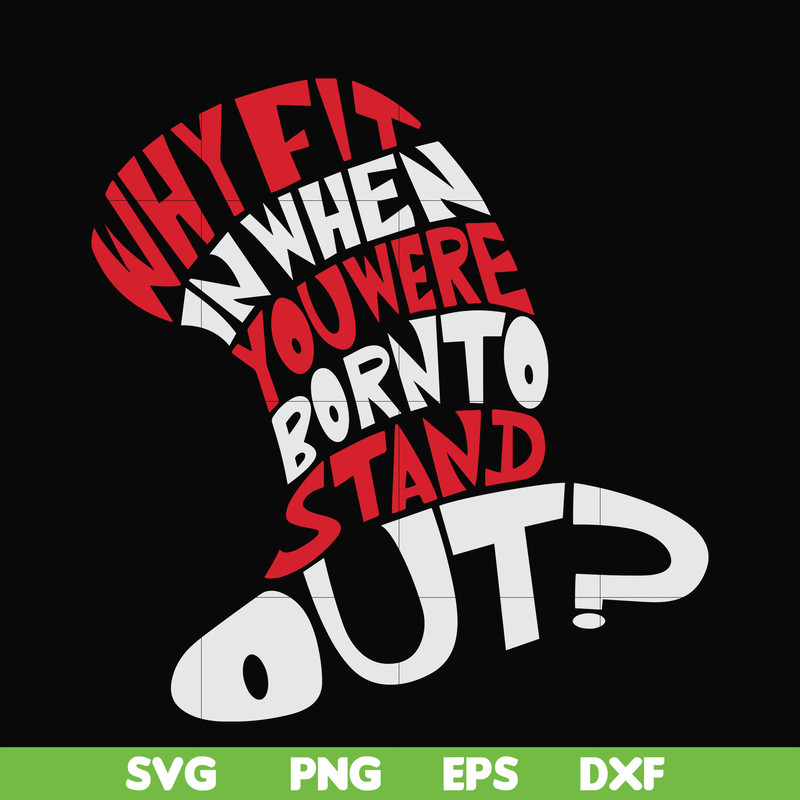 DR00031-Why fit in when you were born to standout svg, png, dxf, eps file DR00031.jpg