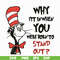 DR0501211-Why fit in when you where born to stand out svg, quotes dr seuss svg, Cat in the hat svg, dr svg, png, dxf, eps digital file DR0501211.jpg