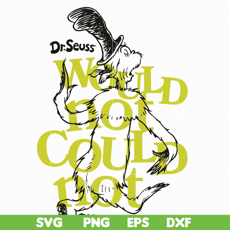 DR05012123-Dr Seuss Would Hot Could Not svg, The Cat in the Hat svg, Dr seuss svg, dr svg, png, dxf, eps file DR05012123.jpg