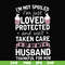 FN000134-I'm not spoiled I'm just loved protected and well taken care of by my husband thankful for him svg, png, dxf, eps file FN000134.jpg