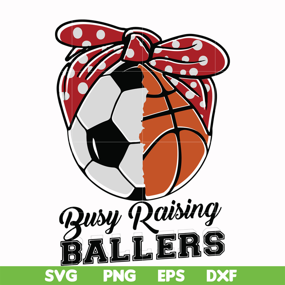 FN000176-Busy raising ballers svg, png, dxf, eps file FN000176.jpg