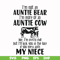 FN000266-I'm not an auntie bear I'm more of an auntie cow Uke I'm pretty chill but I'll kick you in the face if you mess with my niece svg, png, dxf, eps file F