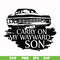 FN000267-Carry on my wayward son svg, png, dxf, eps file FN000267.jpg