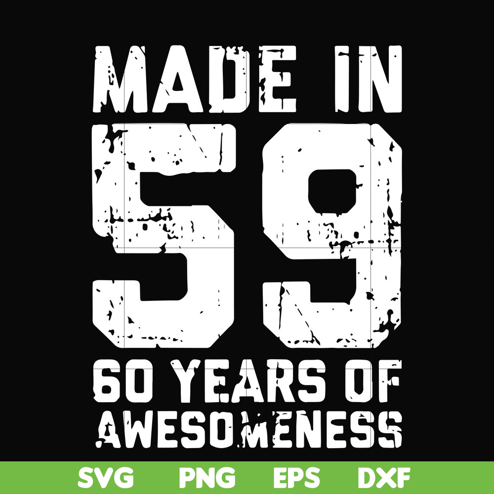 FN00041-Made in 59 60 years of awesomeness svg, png, dxf, eps file FN00041.jpg