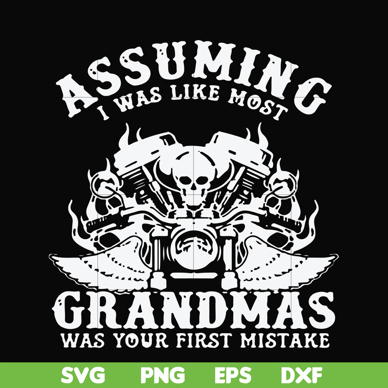 FN000484-Assuming I was like most grandmas was your first mistake svg, png, dxf, eps file FN000484.jpg