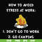 FN000560-How to avoid stress at work don't go to work go camping svg, png, dxf, eps file FN000560.jpg
