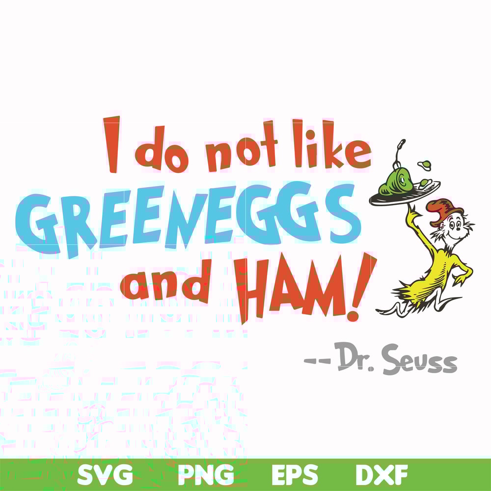 DR00074-I do not like greeneggs and ham svg, png, dxf, eps file DR00074.jpg