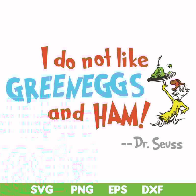 DR00074-I do not like greeneggs and ham svg, png, dxf, eps file DR00074.jpg