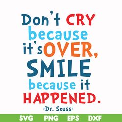 don't cry because it's over smile because it happened svg, png, dxf, eps file dr00087