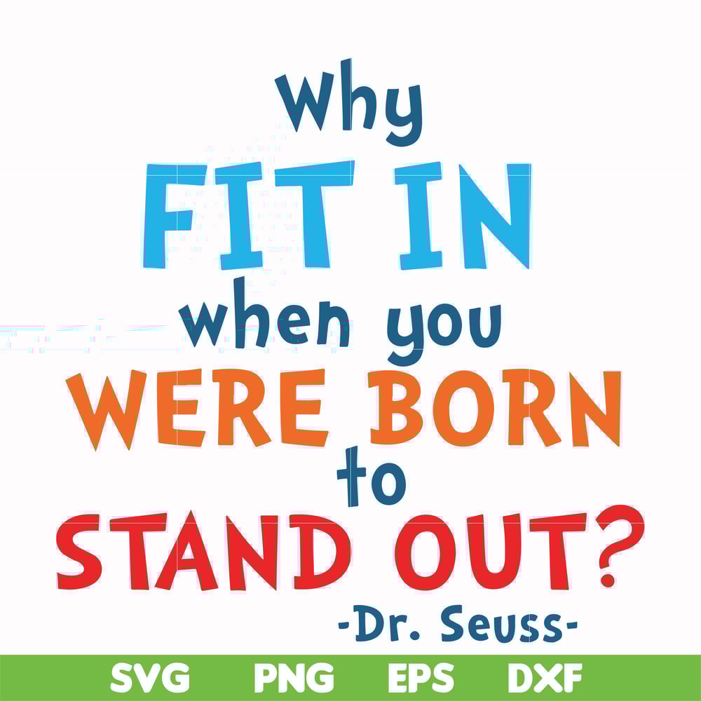DR00096-Why fit in when you were born to stand out svg, png, dxf, eps file DR00096.jpg