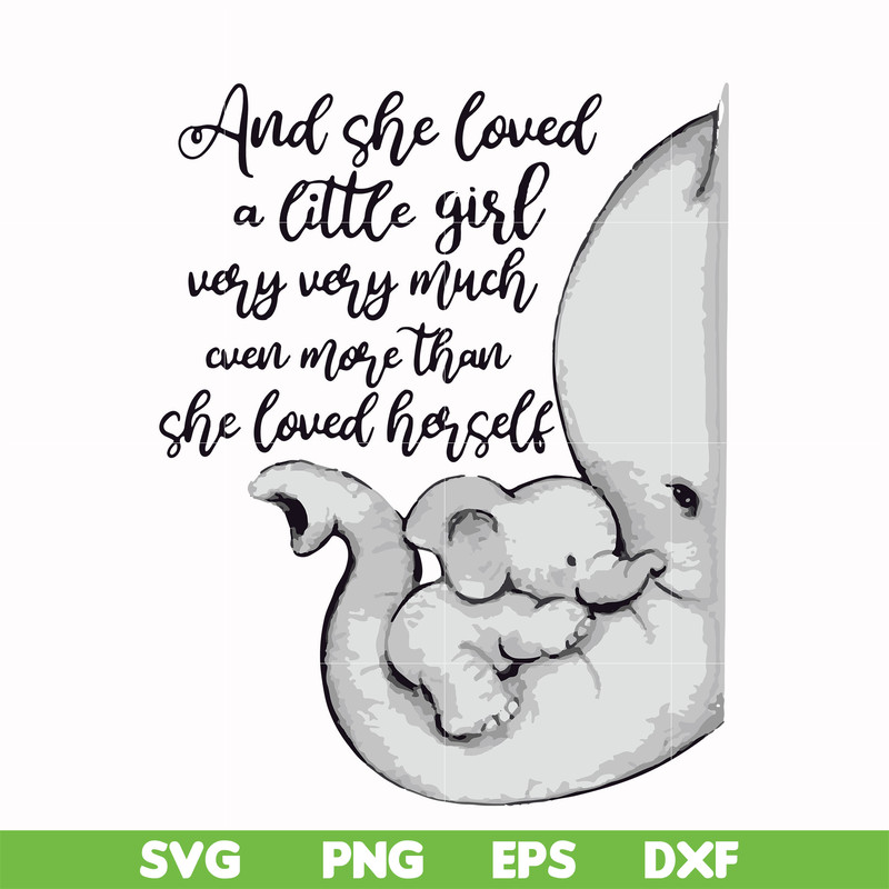 FN000150-And she loved a little girl very very much even more than she loved herself svg, png, dxf, eps file FN000150.jpg