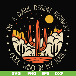 on a dark desert highway cool wind in my hair svg, png, dxf, eps file fn000195